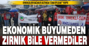 Emeklilerden yağmur altında zam eylemi: Ekonomik büyümeden bize zırnık bile vermediler