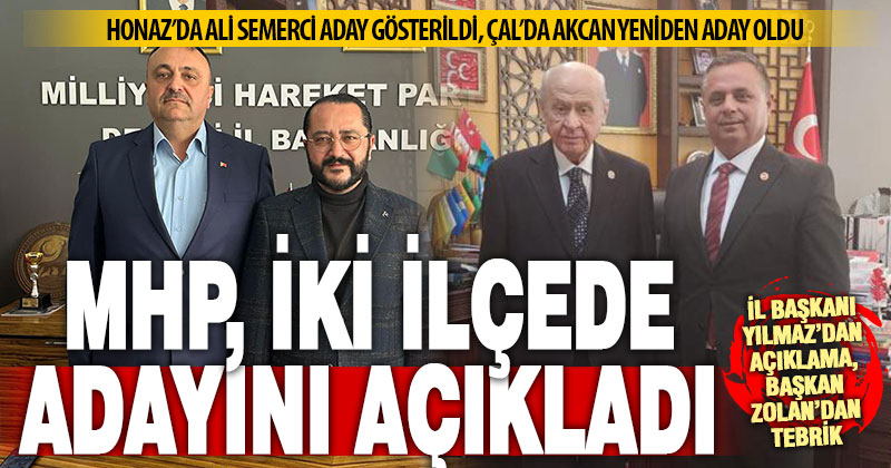 MHP, Cumhur İttifakı adayı olarak Honaz ve Çal belediye başkanı adaylarını açıkladı