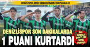 Denizlispor, Amed ile puanları paylaştı
