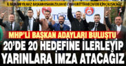 MHP’nin 4 belediye başkan adayı buluştu, İl Başkanı Yılmaz 20’de 20 hedefini yineledi