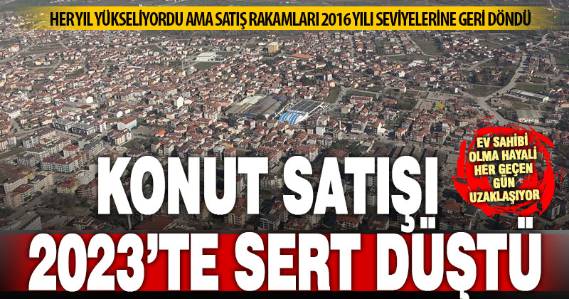 Denizli’de 2023’teki konut satışları son 7 yılın en düşük seviyesine indi