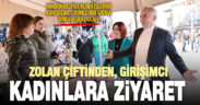 Zolan çiftinden girişimci kadınlara ziyaret