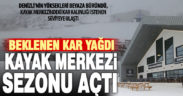 Denizli’nin yükseklerine kar yağdı, Kayak Merkezi kapılarını açtı