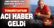 Samos Adası’na vuran cansız beden, Denizlili kayıp iş insanı Yasin Cinkaya’ya ait çıktı
