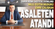 Milli Eğitim Müdürü Emre Çalışkan asaleten atandı