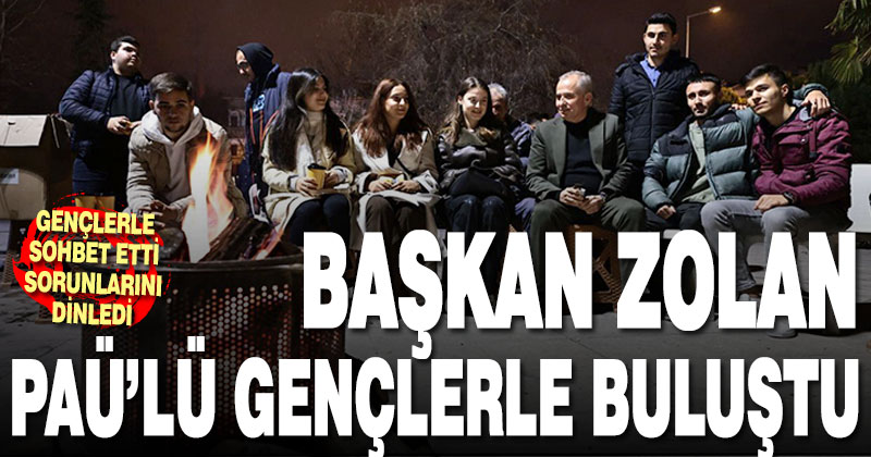 Başkan Zolan PAÜ’lü gençlerle bir araya geldi