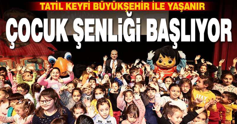 Denizli Büyükşehir Belediyesi Çocuk Şenliği başlıyor