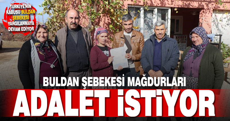 Buldan Şebekesi mağdurları adalet istiyor