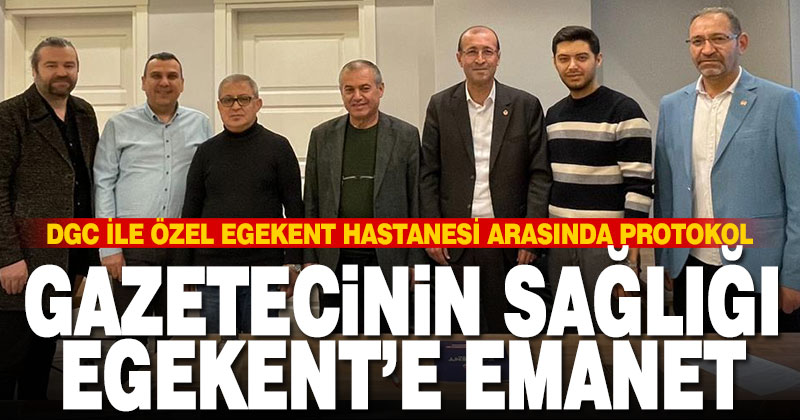 DGC ile Özel Egekent Hastanesi arasında protokol imzalandı