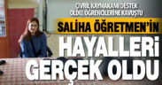 Saliha Öğretmen’in hayalleri gerçek oldu