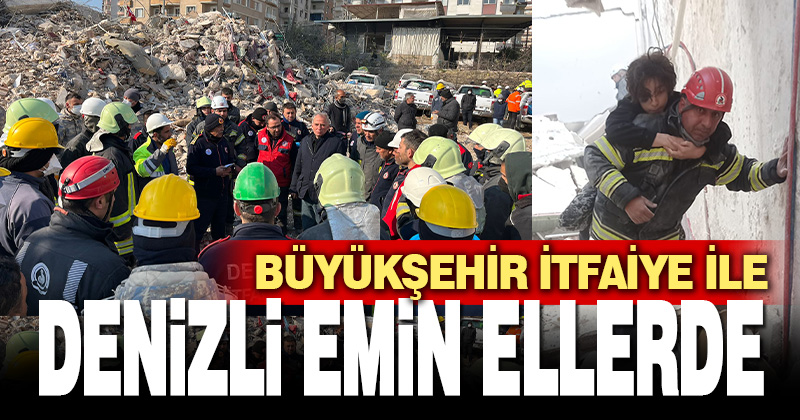 Büyükşehir İtfaiye ile Denizli emin ellerde