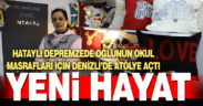 Hataylı depremzede kadın, yeni bir hayata adım attığı Denizli’de atölye açtı