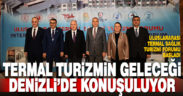 Büyükşehir ve PAÜ, Denizli’nin termal turizmini dünyaya tanıtıyor
