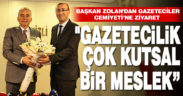 Başkan Zolan’dan Gazeteciler Cemiyeti’ne ziyaret