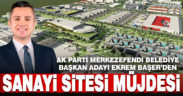 Ekrem Başer’den küçük sanayi sitesi müjdesi