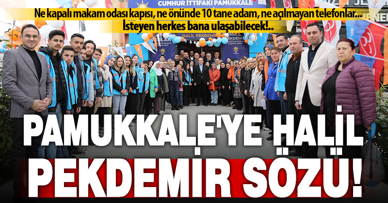 Ak Parti Pamukkale Belediye Başkan Adayı Pekdemir’den “ulaşılabilirlik” sözü