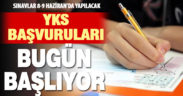 YKS başvuruları bugün başlıyor