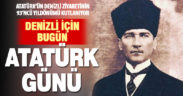 Atatürk’ün Denizli ziyaretinin 93’ncü yıldönümü kutlanıyor