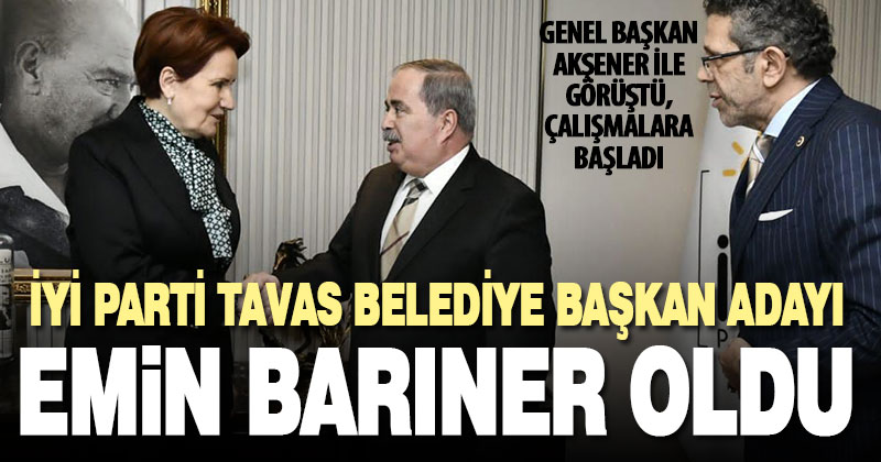İyi Parti Tavas’ta Emin Barıner’i aday gösterdi