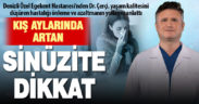 Kış ayları sinüziti artırıyor