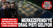 Başer’in açıkladığı yeni projesi go-kart ve drag tutkunlarının yüzünü güldürecek