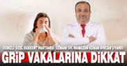 Artan grip vakalarına dikkat