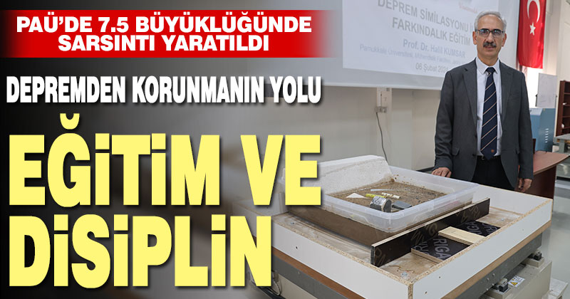 PAÜ’de 7.5 büyüklüğündeki depremin oluşturacağı deprem simülatörde canlandırıldı
