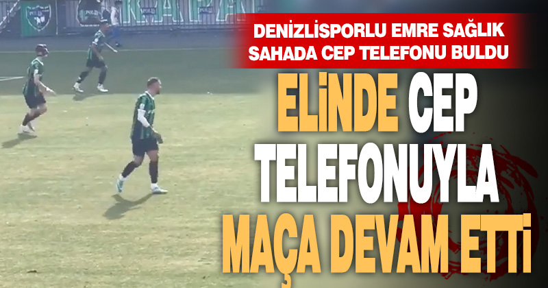 Denizlisporlu futbolcunun elinde taşıdığı telefon gündem oldu