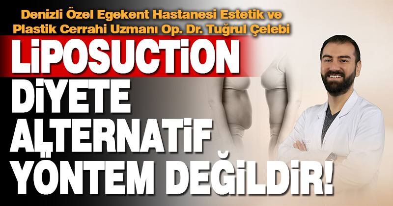 LİPOSUCTİON DİYETE ALTERNATİF YÖNTEM DEĞİLDİR!