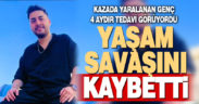 Kazada yaralanan esnaf yaşam savaşını kaybetti