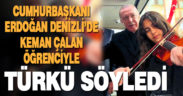 Cumhurbaşkanı Erdoğan keman çalan öğrenciyle Çanakkale türküsünü söyledi