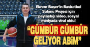 Ekrem Başer’in Basketbol Salonu Projesi için paylaştığı video, sosyal medyada viral oldu!