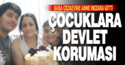 Anneleri öldürülen yabancı çocuklar devlet koruması altına alındı