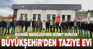 Büyükşehir’den taziye evi
