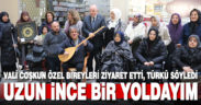 Özel bireyin söylediği türküye Vali Coşkun eşlik etti