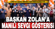 Güney’de Başkan Zolan coşkusu