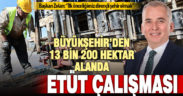 Büyükşehir kent merkezini kapsayan 13 bin 200 hektar alanda etüt çalışması başlattı