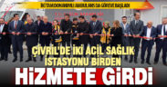 Çivril’de biri hayırsever tarafından yaptırılan iki acil sağlık istasyonu hizmete girdi