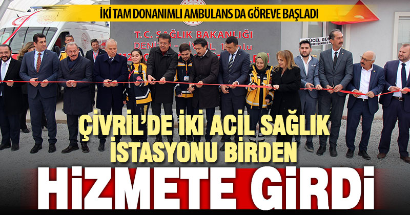 Çivril’de biri hayırsever tarafından yaptırılan iki acil sağlık istasyonu hizmete girdi