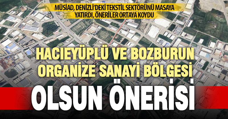 MÜSİAD’dan Denizli tekstili için öneriler