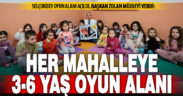Başkan Zolan’dan müjde: Her mahalleye 3-6 yaş oyun alanı