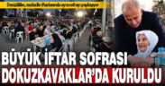 İftar sofrası Dokuzkavaklar Mahallesi’nde kuruldu