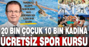 Pamukkale’de 20 bin çocuk, 10 bin kadın ücretsiz spor kurslarından yararlanacak