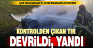 Şarampole devrilen tır alev aldı