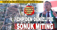 CHP Genel Başkanı Özgür Özel’in mitingi sönük geçti