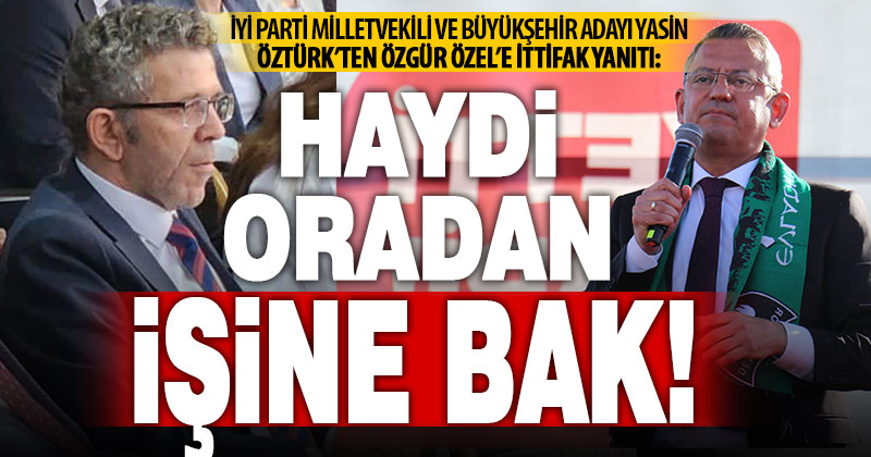 İyi Partililerden oy isteyen CHP Genel Başkanına Yasin Öztürk’ten yanıt: “Haydi oradan, işine bak”