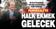 Ak Parti Pamukkale Belediye Başkan Adayı Pekdemir: Pamukkale’ye halk ekmek gelecek