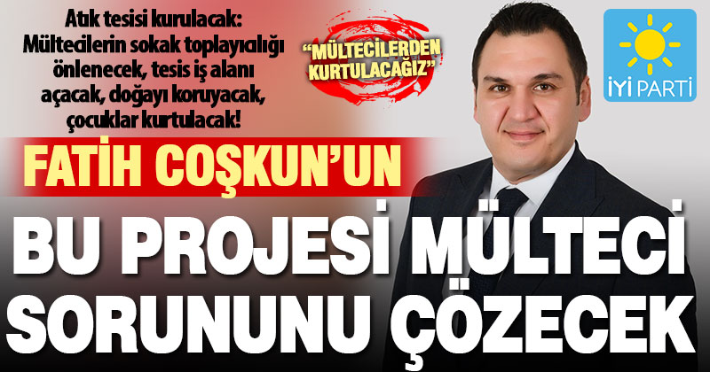 Fatih Coşkun’dan Merkezefendi’de mültecileri kontrol altına alacak “yeşil dönüşüm” projesi