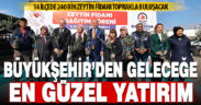 Büyükşehir’den geleceğe en güzel yatırım