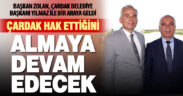 Başkan Zolan: Çardak hak ettiğini almaya devam edecek
